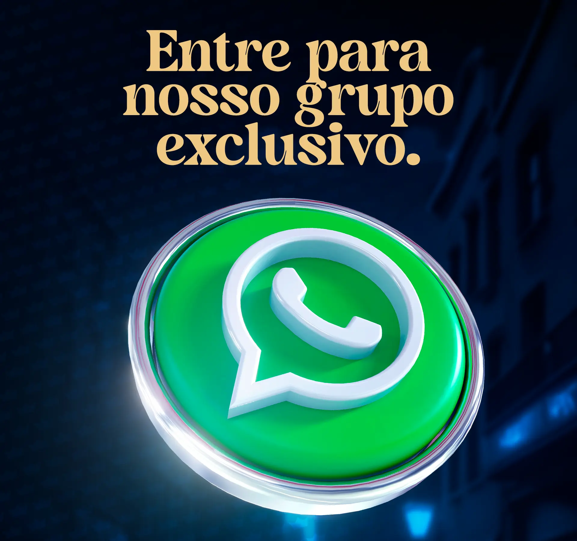 Entre para nosso grupo exclusivo